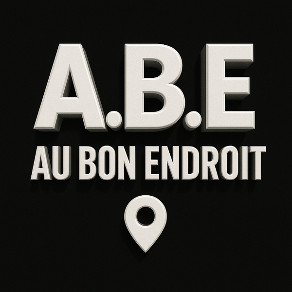 A.B.E : Au Bon Endroit